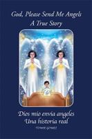 God, Please Send Me Angels: A True Story by Tomie Gomez 1469142732 Book Cover