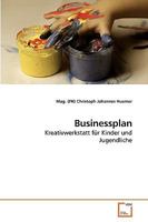 Businessplan: Kreativwerkstatt für Kinder und Jugendliche 3639223756 Book Cover