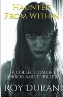 Haunted From Within B0CW75YGHL Book Cover