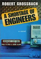 A Shortage of Engineers: A Novel 0312275544 Book Cover