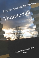 Thunderhill: Ein geheimnisvoller Ort (German Edition) 1686957807 Book Cover