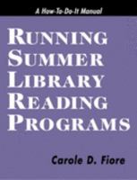 Running Summer Library Reading Programs: A How-To-Do-It Manual (How to Do It Manuals for Librarians) 1555703127 Book Cover