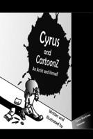 Cyrus and CartoonZ: an Artist and Himself 1542862868 Book Cover