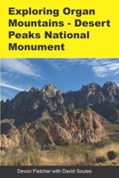 Exploring Organ Mountains- Desert Peaks National Monument 1726777774 Book Cover