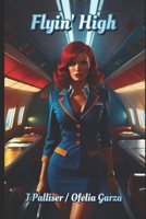 Flyin' High 1718701152 Book Cover