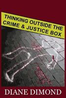 Thinking Outside the Crime and Justice Box 1945630272 Book Cover