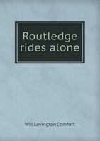Routledge Rides Alone 5518443986 Book Cover