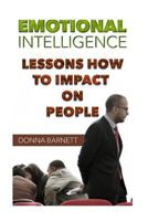 Emotional Intelligence: Lessons How To Impact On People 1986813142 Book Cover