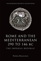 Rome and the Mediterranean 290 to 146 BC: The Imperial Republic 0748623221 Book Cover