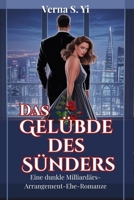 Das Gelübde des Sünders: Eine dunkle Milliardärs-Arrangement-Ehe-Romanze (German Edition) B0FNCWDBBZ Book Cover