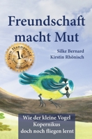 Freundschaft macht Mut: Wie der kleine Vogel Kopernikus doch noch fliegen lernt 3347322827 Book Cover