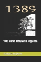 1389 Marko Kraljevic la leggenda B08BDBWFM2 Book Cover