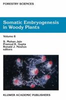 Somatic Embryogenesis in Woody Plants - Volume 6 (Forestry Sciences Volume 67) (Forestry Sciences) 0792364198 Book Cover