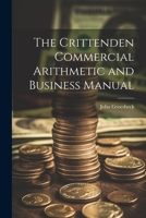 The Crittenden Commercial Arithmetic and Business Manual 1022079379 Book Cover