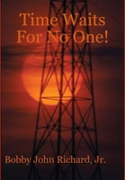 Time Waits For No One! 1300032847 Book Cover