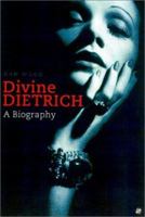 Dietrich: A Biography 1860744095 Book Cover