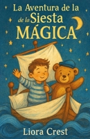 La Aventura de la Siesta Mágica B0FSDP524V Book Cover