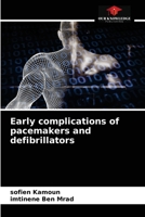 Early complications of pacemakers and defibrillators 6204069918 Book Cover