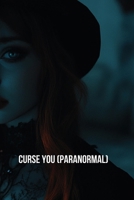 Curseyou(Paranormal) B0DR376SJZ Book Cover