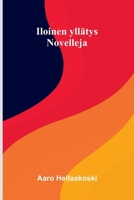 Iloinen yllätys: Novelleja (Finnish Edition) 9375364933 Book Cover