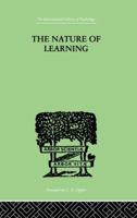 The Nature of Learning: In Its Relation to the Living System 1138882429 Book Cover