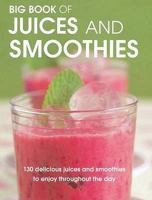 Big Book of Juices and Smoothies by Sweetser, Wendy, Cuthbert, Pippa, Wilson, Lindsay Cameron, M (2008) Paperback 1847735487 Book Cover