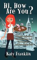 Hi, How Are You?: One Girl's Experience Serving Seafood, Soda and Her Soul in a Corporate Shrimp Shack 1450227856 Book Cover