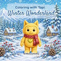 Coloring with Tapi: Winter Wonderland 1972071726 Book Cover