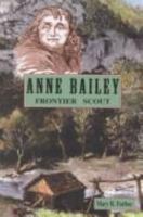 Anne Bailey: Frontier Scout (Women of the Frontier) 1883846706 Book Cover