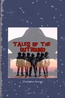 Tales of the Outbound 1365436705 Book Cover