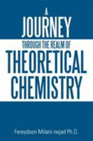 A Journey Through the Realm of Theoretical Chemistry 1514411016 Book Cover