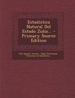 Estad�stica Natural Del Estado Zulia... 0341005819 Book Cover
