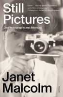 Still Pictures: On Photography and Memory 1250872251 Book Cover