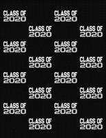 Class of 2020: Senior Class of 2020 Notebook - College Ruled Compostion Journal - Recognition Award Book 1697478573 Book Cover