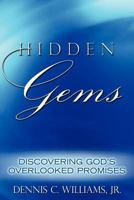 Hidden Gems: Discovering God's Overlooked Promises 1462706177 Book Cover
