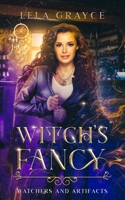 Witch's Fancy: Watchers and Artifacts Book 1 B0B1K198BX Book Cover