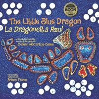 The Little Blue Dragon / La Dragoncita Azul: Second Edition 1940654815 Book Cover