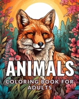 Animals - Coloring book for adults Vol.2: 50 Fabuleuses Raisons de l'Amour entre l'Homme et la Nature B0CQ21C3X8 Book Cover