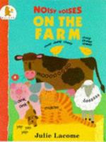 Noisy Noises on the Farm 0744523362 Book Cover
