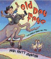 Old Dry Frye: A Deliciously Funny Tall Tale 0590376586 Book Cover