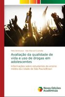 Avaliação da qualidade de vida e uso de drogas em adolescentes 6139617383 Book Cover