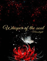 Whisper of the soul B0GC4ZXNKL Book Cover