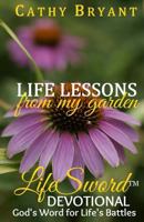 LIFE LESSONS FROM MY GARDEN (LifeSword Devotionals Book 3) 1941699170 Book Cover