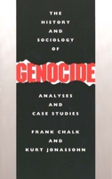 The History and Sociology of Genocide: Analyses and Case Studies 0300044461 Book Cover