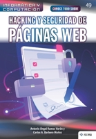 Conoce todo sobre Hacking y seguridad de páginas Web (Colecciones ABG - Informática y Computación) (Spanish Edition) 1681657570 Book Cover