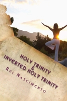 Holy Trinity & Inverted Holy Trinity: Applied Math to Life, Research 1477646647 Book Cover