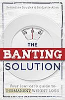 The Banting Solution: Your Low-Carb Guide to Permanent Weight Loss 1776090217 Book Cover