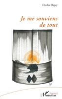 Je me souviens de tout 2336409038 Book Cover