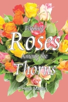 Finding Roses Among the Thorns B0F86NR887 Book Cover