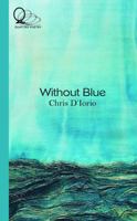 Without Blue 1926802551 Book Cover